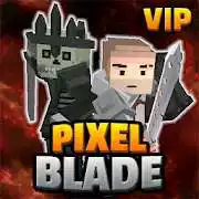 Free play online Pixel Blade Vip - Action rpg 8.8.3 APK Free play online Pixel Blade Vip - Action rpg 8.8.3 APK