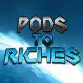 Free play online Pods to Riches APK Free play online Pods to Riches APK
