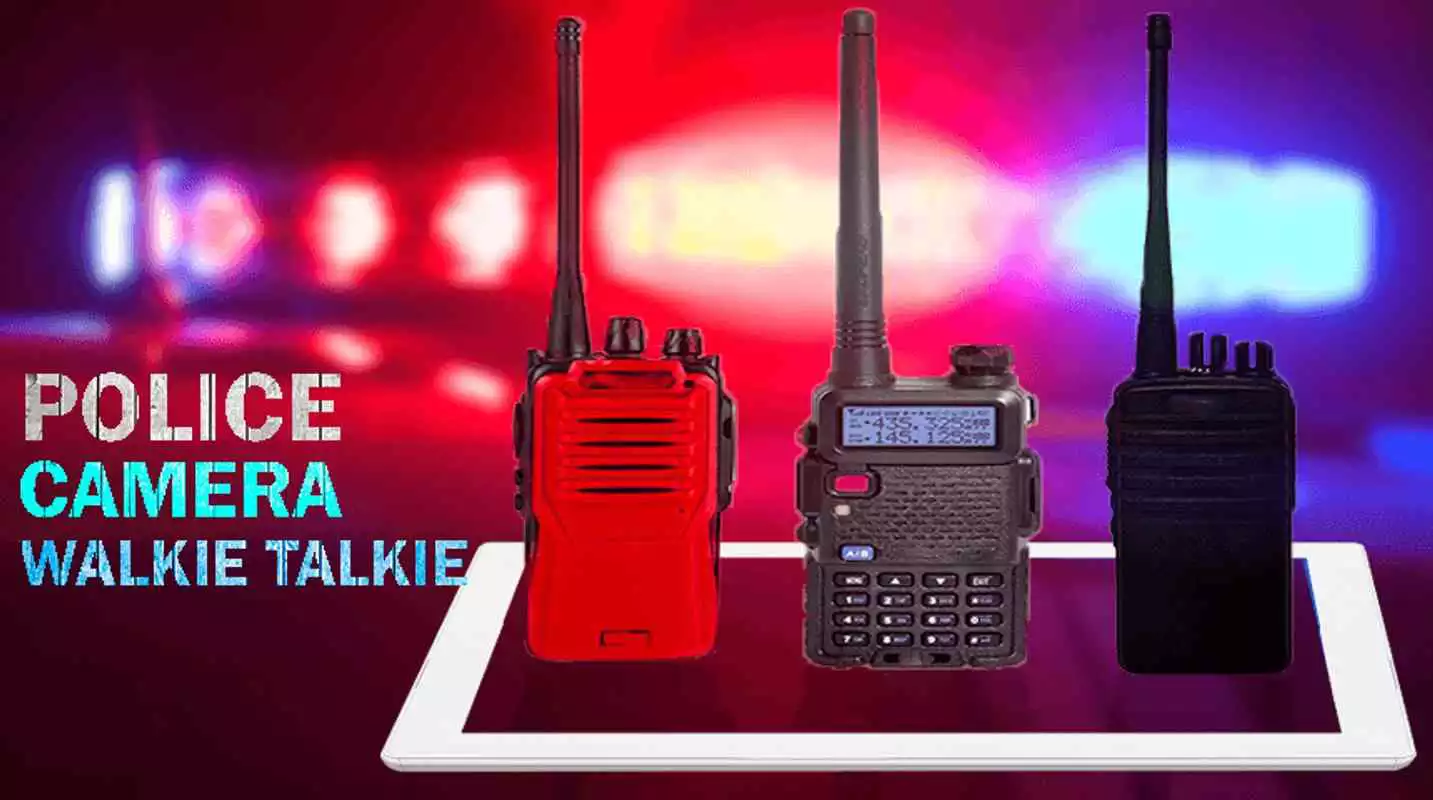 Play Police Camera Walkie Talkie Radio Simulator