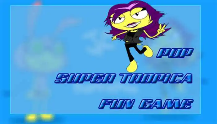 Play pop super tropica game