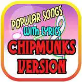 Free play online Popular Song Chipmunks Version APK Free play online Popular Song Chipmunks Version APK