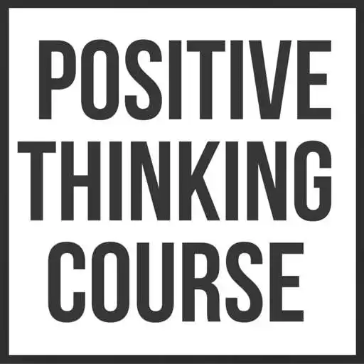 Free play online Positive Thinking Course APK Free play online Positive Thinking Course APK