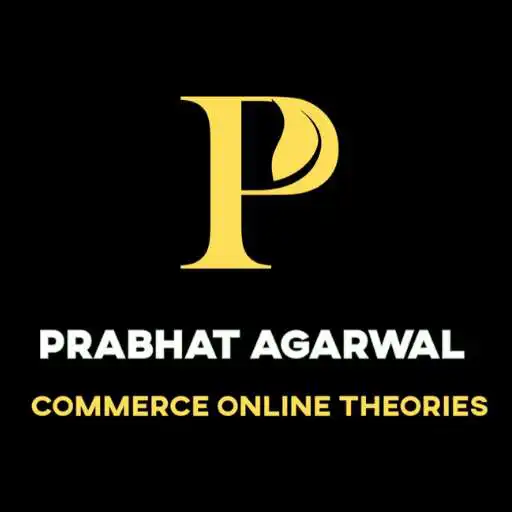 Play PRABHAT AGARWAL COMMERCE ONLINE THEORIES APK Play PRABHAT AGARWAL COMMERCE ONLINE THEORIES APK
