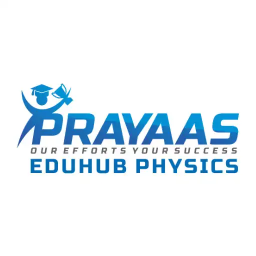 Play PRAYAAS EDUHUB PHYSICS APK Play PRAYAAS EDUHUB PHYSICS APK