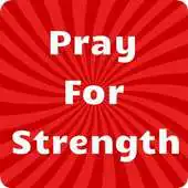 Free play online Pray for Strength APK Free play online Pray for Strength APK