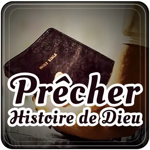 Play Prêcher - Histoire de Dieu APK Play Prêcher - Histoire de Dieu APK
