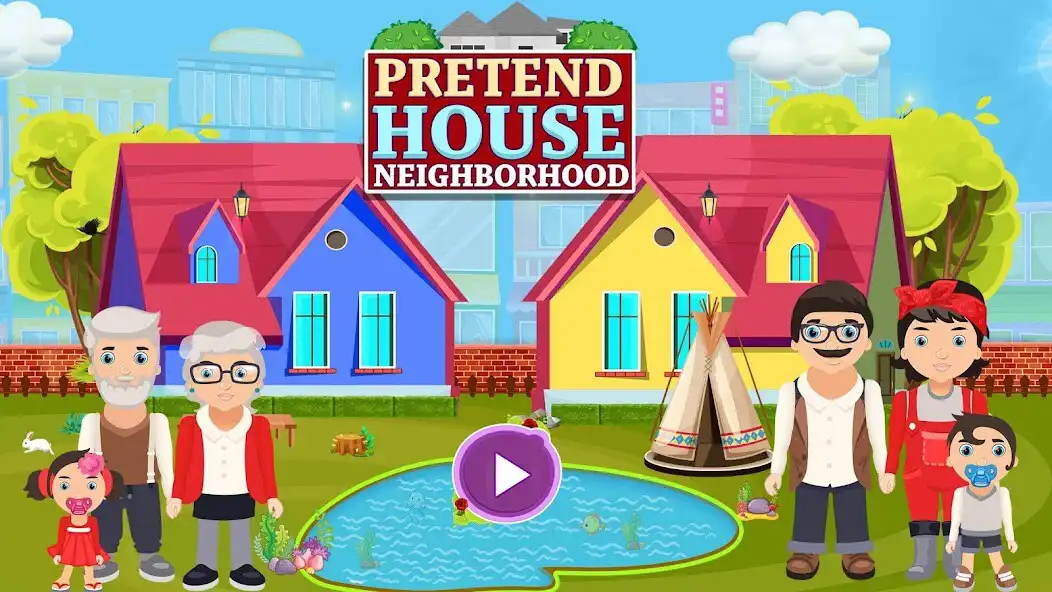 Play Pretend House Neighborhood  and enjoy Pretend House Neighborhood with UptoPlay