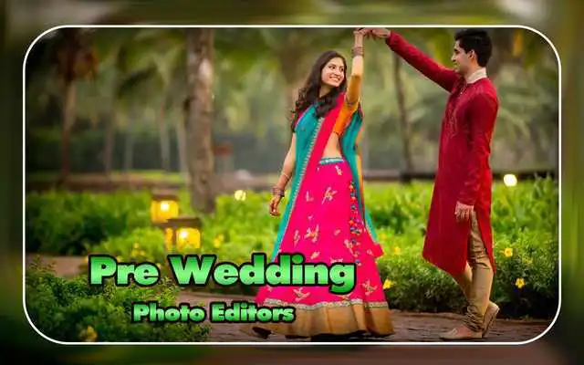 Play Pre Wedding Photo Editors