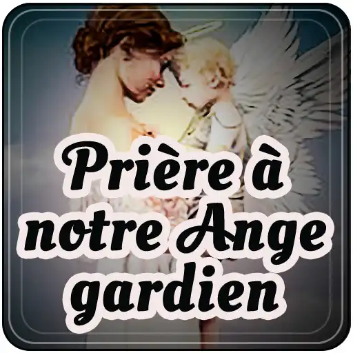 Play Prière à notre Ange gardien APK