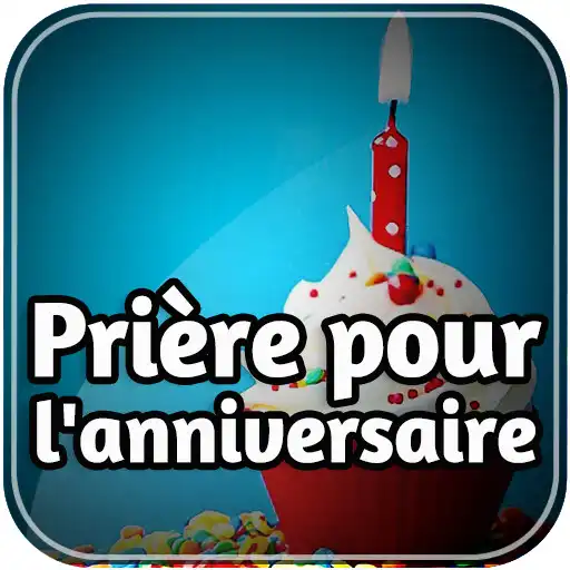 Play Prière pour lanniversaire APK