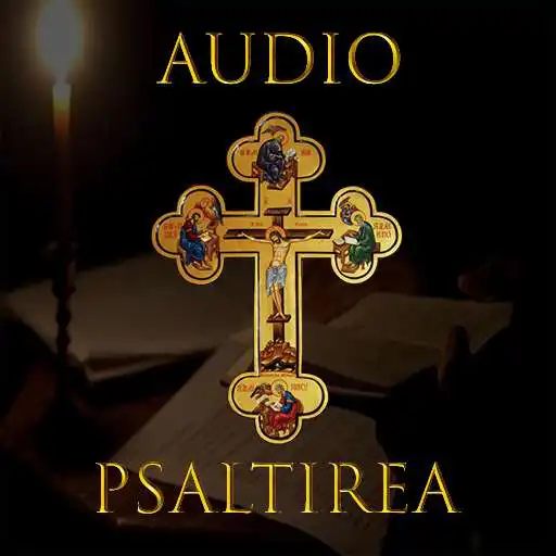 Play Psaltirea lui David Audio APK Play Psaltirea lui David Audio APK