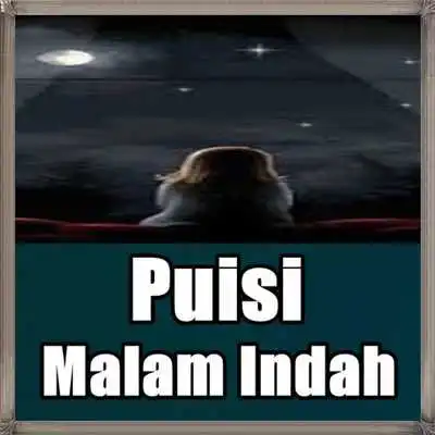 Play Puisi Malam Indah Play Puisi Malam Indah