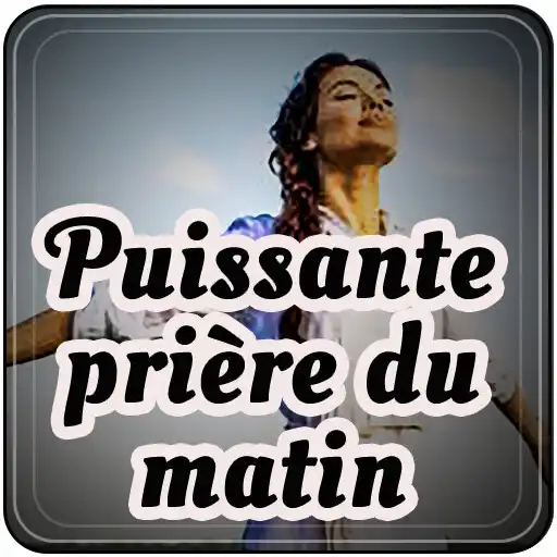 Play Puissante prière du matin APK