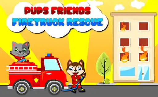 Play Pups Friends Fire Truck Rescue Patrol  and enjoy Pups Friends Fire Truck Rescue Patrol with UptoPlay