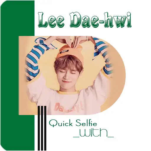 Play Quick Selfie With Lee Dae-hwi APK Play Quick Selfie With Lee Dae-hwi APK