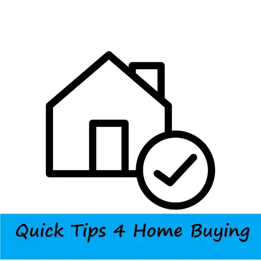 Play Quick Tips 4 Home Buying APK