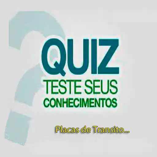 Run free android online Quiz Placas de Transito APK