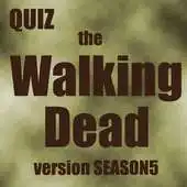 Free play online Quiz Walking Dead ver season5 APK