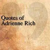 Free play online Quotes of Adrienne Rich APK Free play online Quotes of Adrienne Rich APK