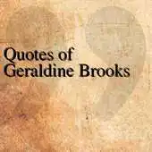 Free play online Quotes of Geraldine Brooks APK