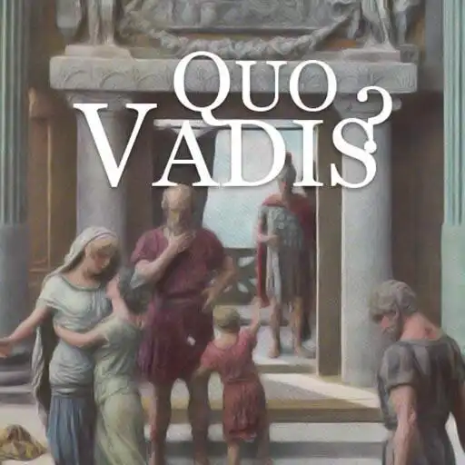 Play QUO VADIS? - LIBRO GRATIS EN E APK Play QUO VADIS? - LIBRO GRATIS EN E APK