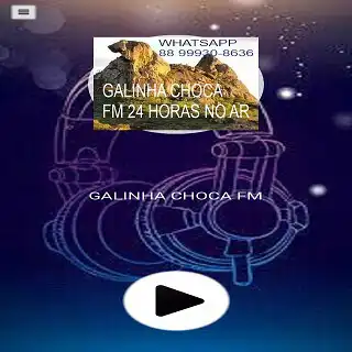 Play RADIO GALINHA CHOCA FM  and enjoy RADIO GALINHA CHOCA FM with UptoPlay