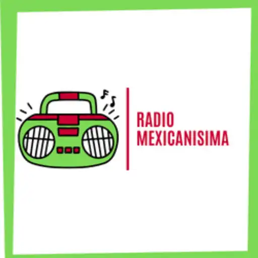 Play Radio Mexicanisima FM Online APK Play Radio Mexicanisima FM Online APK