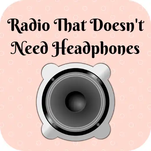 Play radio that doesnt need headphones APK