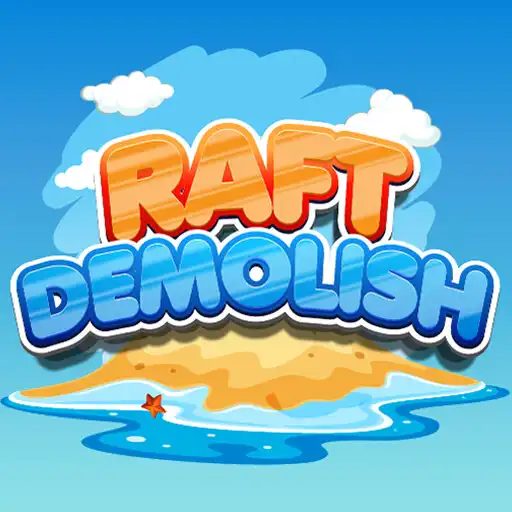 Play Raft Demolish APK