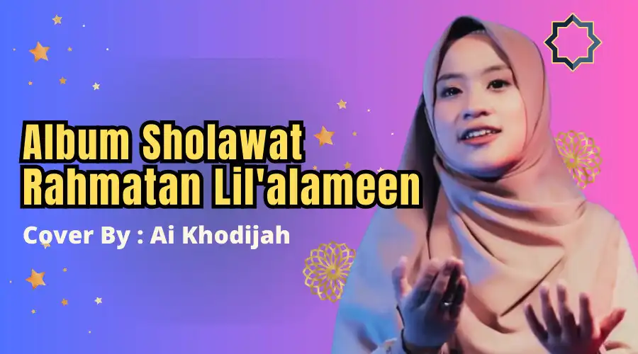 Play Rahmatan Lilalamin Ai Khodijah  and enjoy Rahmatan Lilalamin Ai Khodijah with UptoPlay