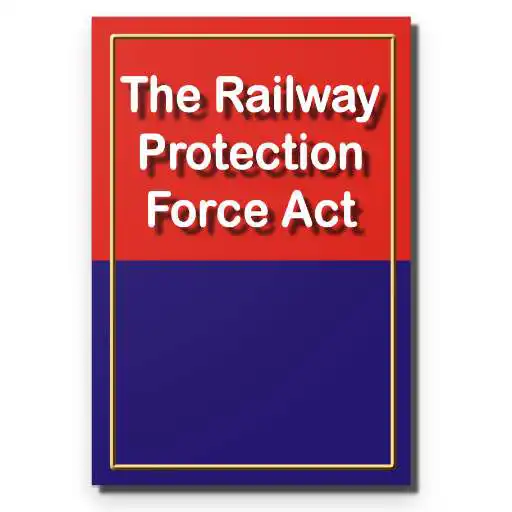 Run free android online Railway Protection Force Act 1957 APK