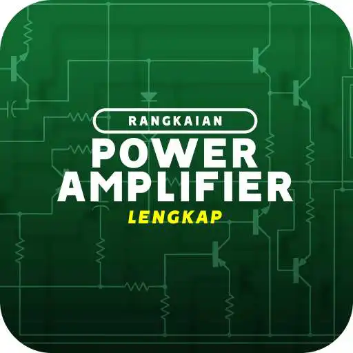 Play Rangkaian Power Amplifier Lengkap APK