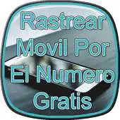 Free play online Rastrear Movil Por El Numero Gratis Tutorial APK Free play online Rastrear Movil Por El Numero Gratis Tutorial APK