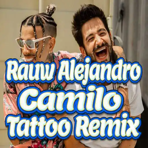 Play Rauw Alejandro & Camilo - Tattoo Remix APK Play Rauw Alejandro & Camilo - Tattoo Remix APK