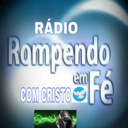 Play Rádio Rompendo Fé com Cristo APK