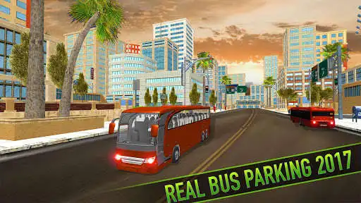 Play Real Bus Parking 2017 - City Coach Simulator