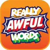 Free play online Really Awful Words APK Free play online Really Awful Words APK