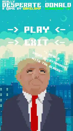 Play really DESPERATE Donald  and enjoy really DESPERATE Donald with UptoPlay
