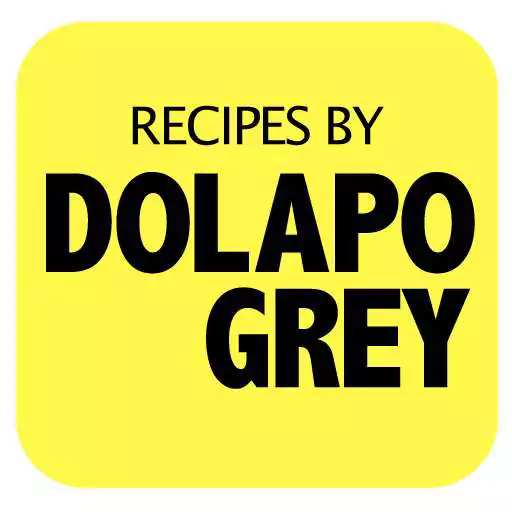Free play online Recipes by Dolapo Grey APK Free play online Recipes by Dolapo Grey APK