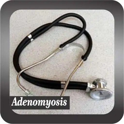 Play Recognize Adenomyosis Disease APK