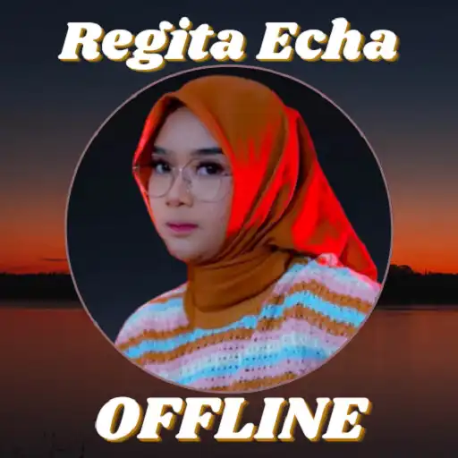 Play Regita Echa Terbaru Offline APK Play Regita Echa Terbaru Offline APK