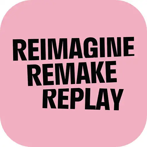 Play REIMAGINE REMAKE REPLAY APK Play REIMAGINE REMAKE REPLAY APK