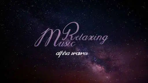 Play Relaxing Music: Alpha Waves  and enjoy Relaxing Music: Alpha Waves with UptoPlay
