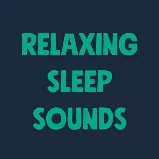 Free play online Relaxing Sleep Sounds APK Free play online Relaxing Sleep Sounds APK