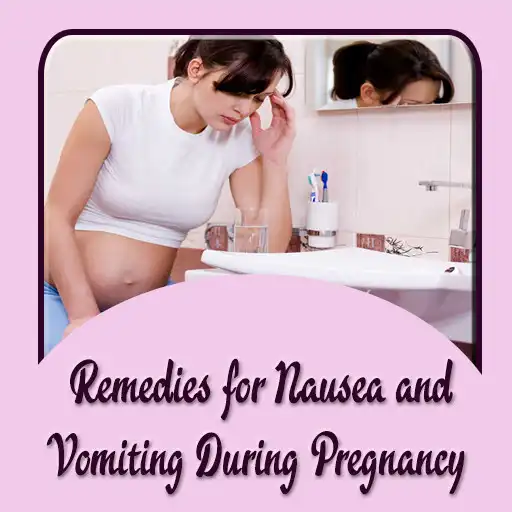 Play Remedies for Nausea and Vomiting During Pregnancy APK