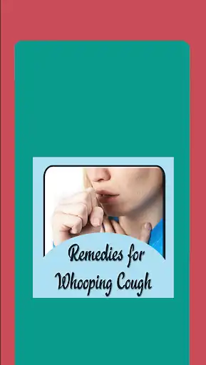 Play Remedies for Whooping Cough  and enjoy Remedies for Whooping Cough with UptoPlay