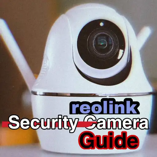 Play reolink security camera guide APK