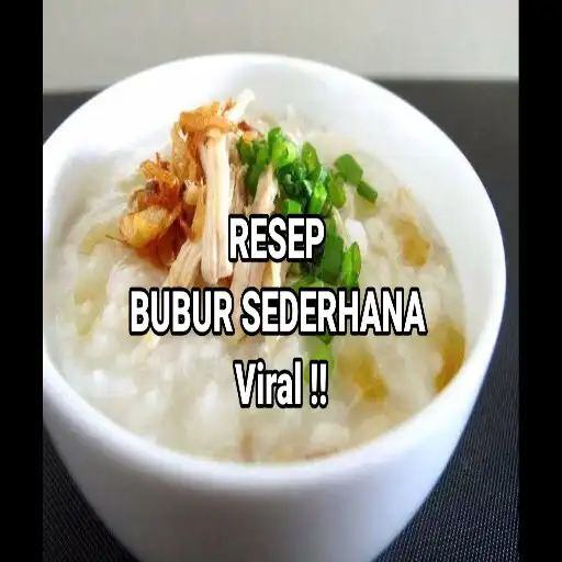 Play RESEP BUBUR SEDERHANA Viral !! APK