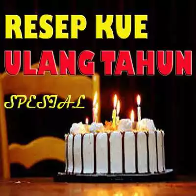 Play Resep Kue Ulang Tahun Lengkap