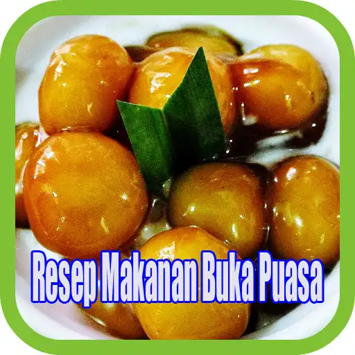 Play Resep Makanan Buka Puasa Kuliner APK